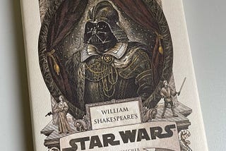 How Shakespeare Could Have Written Star Wars