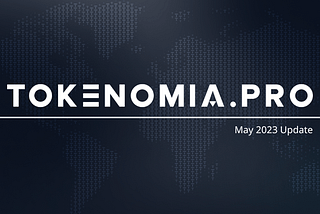 TPRO | Tokenomia.pro May 2023 Update