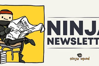 Ninja Newsletter ☕️| #15