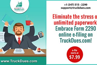 Embrace Form 2290 E-filing Online on TruckDues.com! Get the Complete Package of E-filing now!