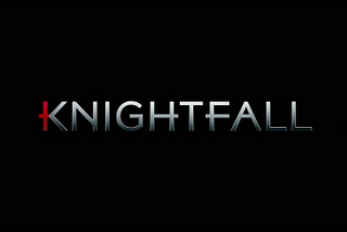 Top “10” Life lessons from the series Knightfall