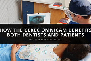 Dr. Frank Roach Discusses Omnicam Benefits For Dentists and Patients