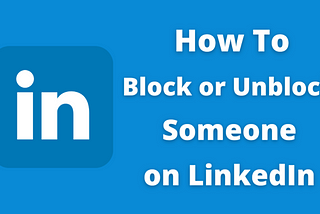 How to block someone on LinkedIn