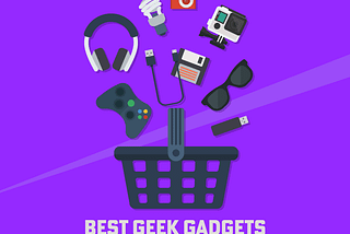 Best Geek Gadgets must-have in 2023 — Good Geek Gadgets