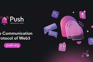 From Notifications to Conversations: Understanding the Impact of Push Protocol in Web3