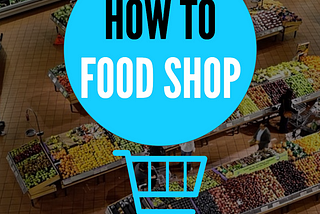 How To Food Shop