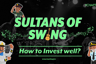 Sultans of Swing — How to Invest Well | Hum Fauji