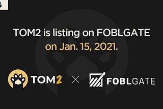 DeFi Token TOM2 Lists on Virtual Asset Exchange Foblgate on Jan.15