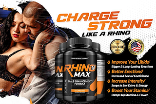 Rhino Max Male Enhancement-Increase Sexual Performance, Stamina, Libido,Intesity!