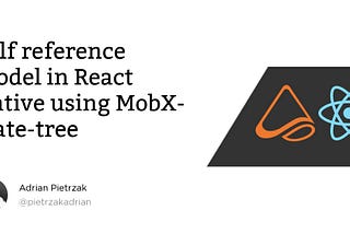 Self reference model in React Native using MobX-state-tree