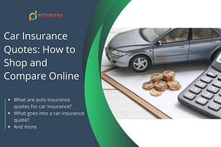 Car Insurance Quotes: How to Shop and Compare Online