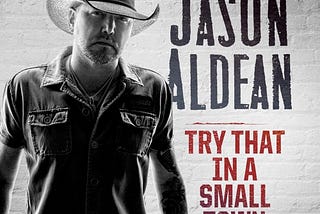 Image of Jason Aldean | Lyrics to Try that in a Small Town | Jason Aldean Small Town