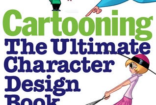 PDF -# FULL BOOK -# Cartooning: The Ultimate Character Design Book [pdf books free]