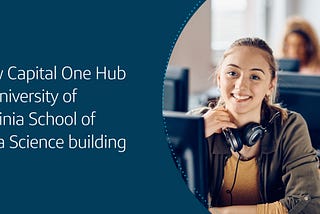 Launching the Capital One Hub at UVA School of Data Science