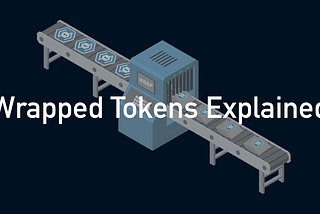 What are Wrapped Tokens?