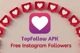 Top Follow APK Download Latest Version: Get Free Instagram Followers