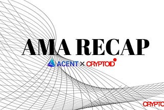 [ENG] AMA Recap: CRYPTOID x Acent’s Your Earth DAO
