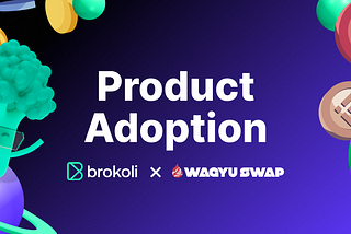 🆕 Klien Baru di Velas Blockchain: WagyuSwap Menuju Hijau dengan Brokoli
