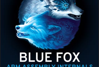 textbook$ Blue Fox Arm Assembly Internals and Reverse Engineering EBOOK #pdf