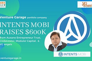 Intents Mobi raises $600k | VG angels