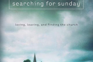 Book Review: Searching for Sunday by Rachel Held Evans
