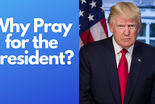 Why Pray for President Donald Trump | Jon Stallings