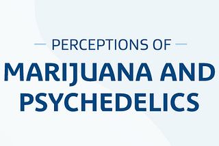 perceptions of marijuana and psychedelics