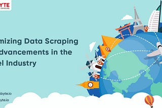 Data Scraping for Advancements in the Travel Industry