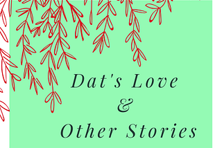 Dat’s Love & Other Stories title image with red willow branches hanging down over the corner