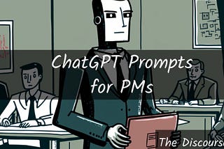 ChatGPT prompts for product managers