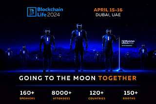 Blockchain Life 2024 is set to make history with a record-breaking 8000 attendees in Dubai