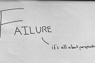 Failure-it's all about perspective