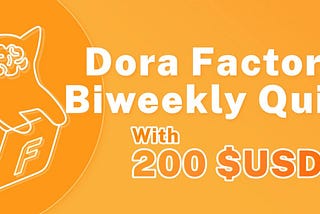 Dora Factory Biweekly Quiz Online(03/19)