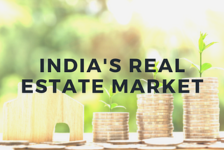 India’s Real Estate Market Outlook