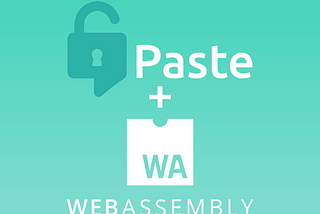 Replacing Javascript with Webassembly on Paste.me | RS Labs