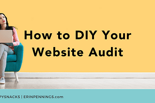 How to DIY Your Website Audit