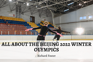 All about the Beijing 2022 Winter Olympics
