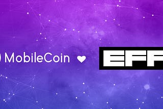 MobileCoin Joins The Electronic Frontier Foundation