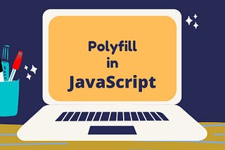 Javascript : Polyfill