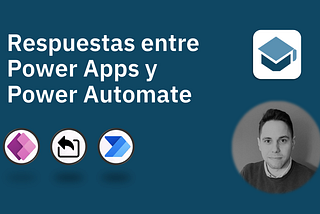 Respuestas entre Power Apps y Power Automate