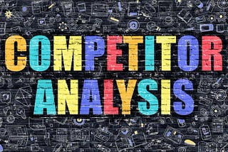 Steps to Take to Conduct In-depth Competitor Analysis.