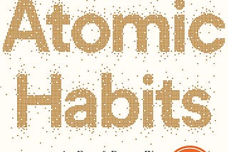 The Science of Habit Building | Atomic Habits