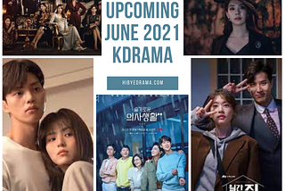 upcoming June 2021 kdrama list