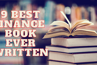 Best Finance Book Ever Written | Top 9 Most Recommended Books!