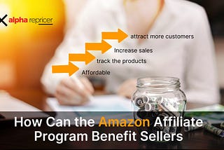 How Can the Amazon Affiliate Program Benefit Sellers?