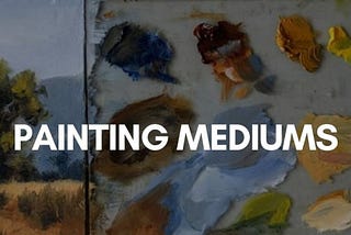 Painting Mediums