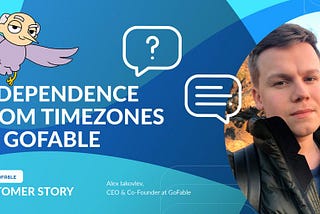 How GoFable Erases Timezone Issues