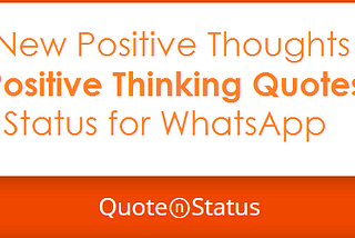 68 Positive Thoughts Positive Thinking Quotes for WhatsApp