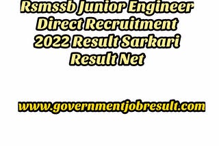 Rsmssb Junior Engineer Direct Recruitment 2022 Result Sarkari Result Net