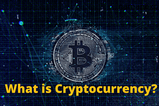 What is Cryptocurrency? (2020)Fundamentals to Master Cryptocurrency [Step-By-Step]